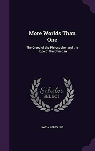 9781341502026: More Worlds Than One: The Creed of the Philosopher and the Hope of the Christian