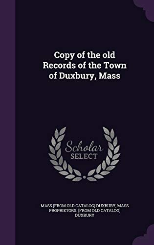 9781341509926: Copy of the old Records of the Town of Duxbury, Mass
