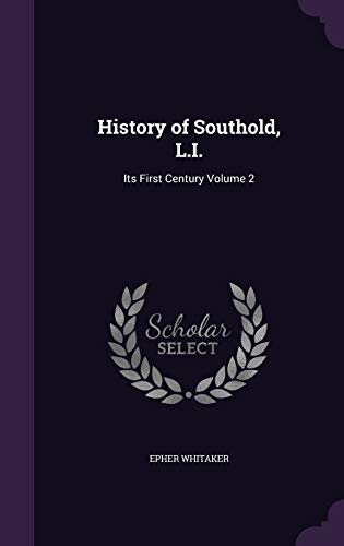9781341511677: History of Southold, L.I.: Its First Century Volume 2