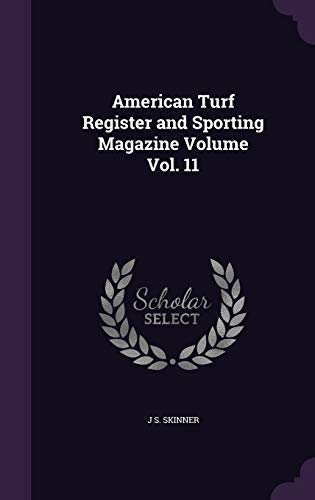 9781341518850: American Turf Register and Sporting Magazine Volume Vol. 11