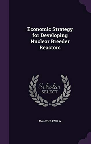 Beispielbild fr Economic Strategy for Developing Nuclear Breeder Reactors zum Verkauf von Buchpark