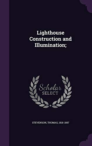Beispielbild fr Lighthouse Construction and Illumination; zum Verkauf von Buchpark