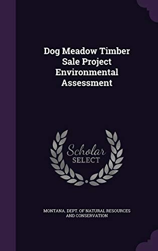 Stock image for Dog Meadow Timber Sale Project Environmental Assessment for sale by Discover Books
