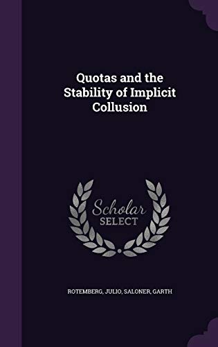 Stock image for Quotas and the Stability of Implicit Collusion for sale by ALLBOOKS1