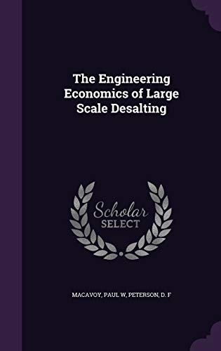 9781341606359: The Engineering Economics of Large Scale Desalting