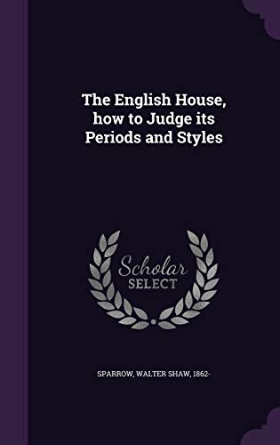 9781341608469: The English House, how to Judge its Periods and Styles