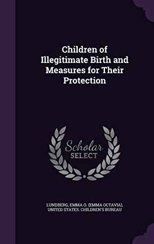 9781341624186: Children of Illegitimate Birth and Measures for Their Protection