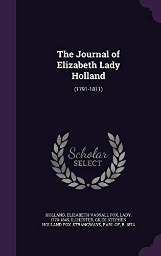 The Journal of Elizabeth Lady Holland: (1791-1811) (Hardback) - Elizabeth Vassall Fox Holland