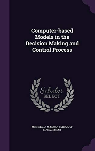 9781341636448: Computer-based Models in the Decision Making and Control Process
