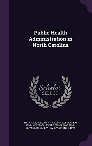 9781341637568: Public Health Administration in North Carolina