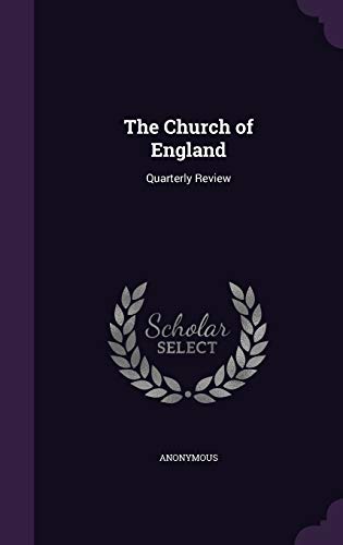 The Church of England: Quarterly Review (Hardback) - Anonymous