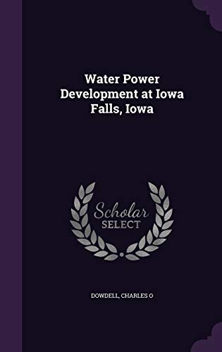 9781341710216: Water Power Development at Iowa Falls, Iowa