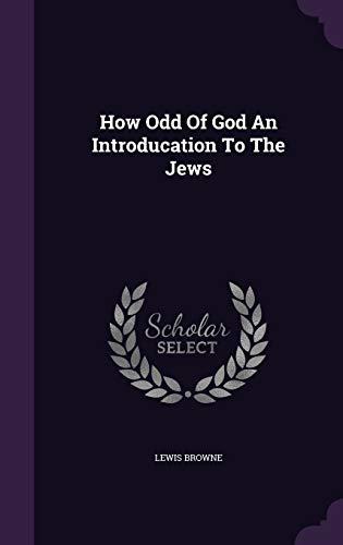 9781341724824: How Odd Of God An Introducation To The Jews