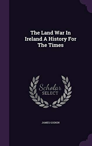 9781341730627: The Land War In Ireland A History For The Times