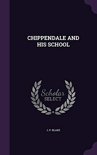 9781341742286: CHIPPENDALE AND HIS SCHOOL