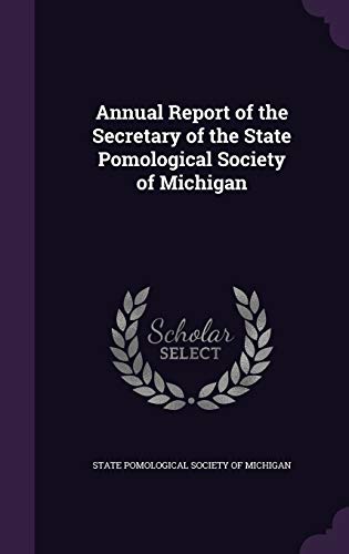 9781341747854: Annual Report of the Secretary of the State Pomological Society of Michigan