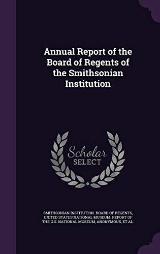 9781341753299: Annual Report of the Board of Regents of the Smithsonian Institution