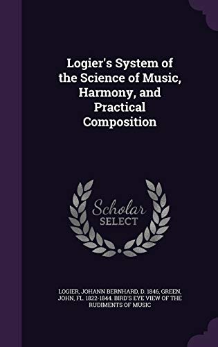 9781341777301: Logier's System of the Science of Music, Harmony, and Practical Composition