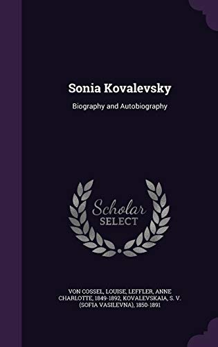 Beispielbild fr Sonia Kovalevsky: Biography and Autobiography zum Verkauf von Buchpark