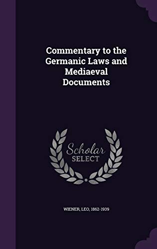 9781341830921: Commentary to the Germanic Laws and Mediaeval Documents