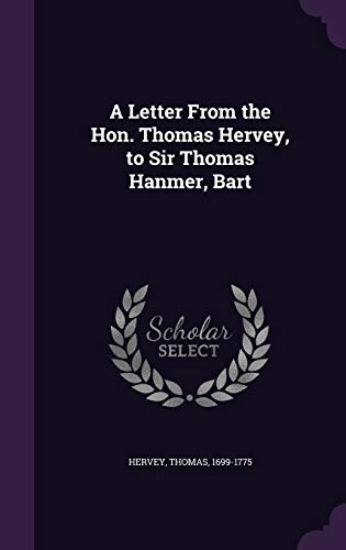 9781341836084: A Letter From the Hon. Thomas Hervey, to Sir Thomas Hanmer, Bart