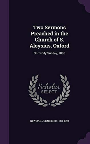 9781341843518: Two Sermons Preached in the Church of S. Aloysius, Oxford: On Trinity Sunday, 1880