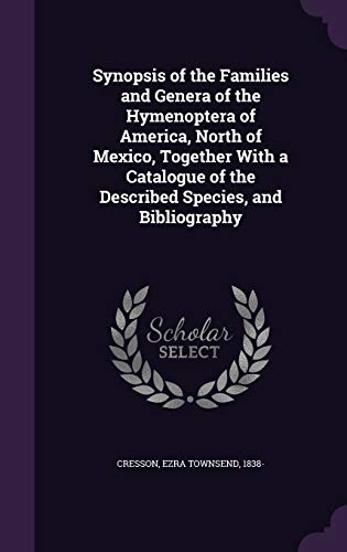 9781341852558: Synopsis of the Families and Genera of the Hymenoptera of America, North of Mexico, Together With a Catalogue of the Described Species, and Bibliography
