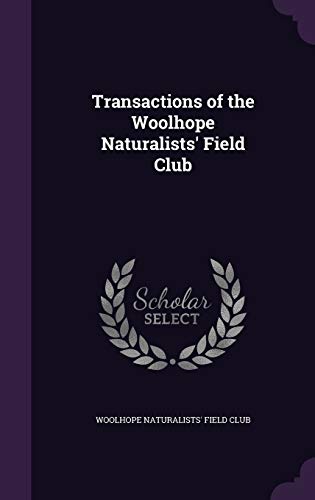 Transactions of the Woolhope Naturalists Field Club (Hardback)