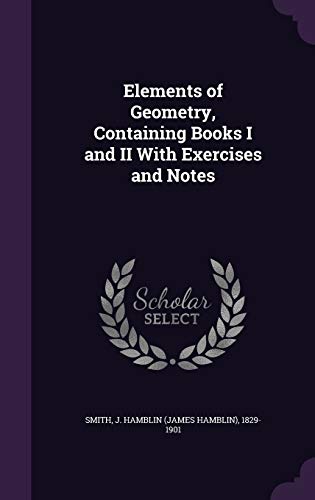 9781341861468: Elements of Geometry, Containing Books I and II With Exercises and Notes