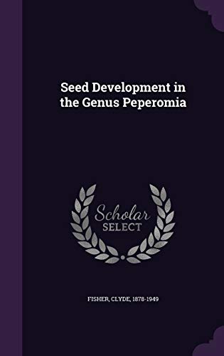 9781341900044: Seed Development in the Genus Peperomia