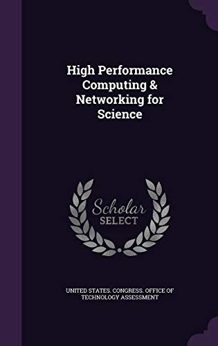 9781341904820: High Performance Computing & Networking for Science