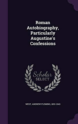 9781341909382: Roman Autobiography, Particularly Augustine's Confessions