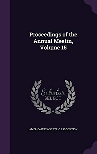9781341909986: Proceedings of the Annual Meetin, Volume 15
