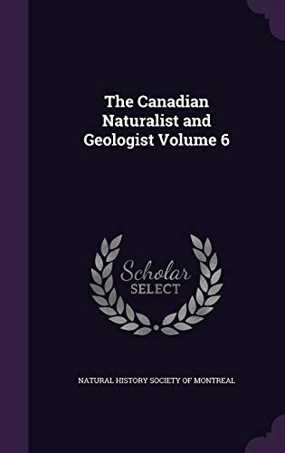 9781341916588: The Canadian Naturalist and Geologist Volume 6