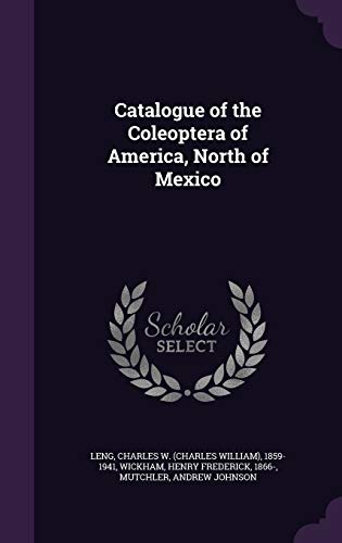 9781341920189: Catalogue of the Coleoptera of America, North of Mexico