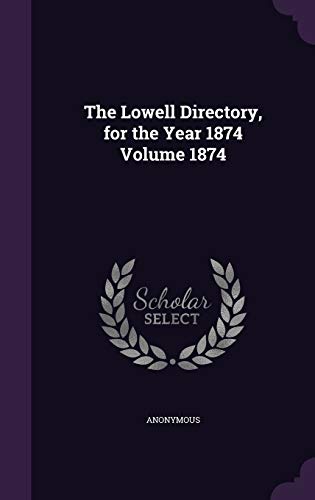 9781341961809: The Lowell Directory, for the Year 1874 Volume 1874