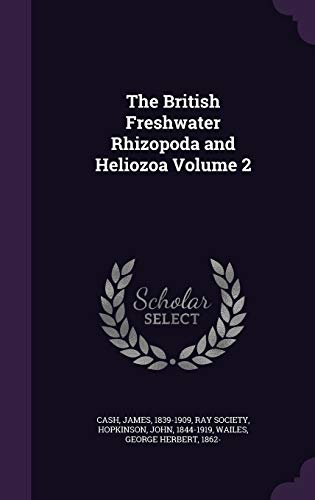 9781341966200: The British Freshwater Rhizopoda and Heliozoa Volume 2