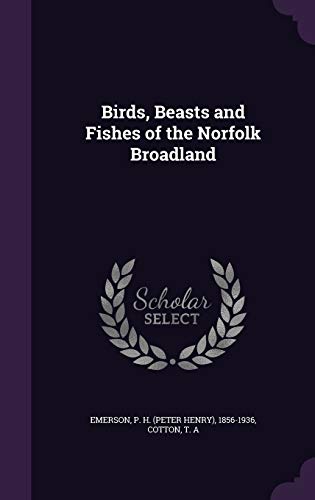 9781341966682: Birds, Beasts and Fishes of the Norfolk Broadland