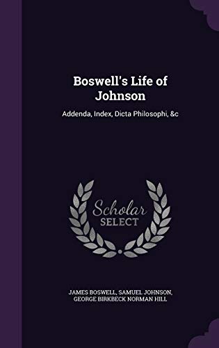 9781341970863: Boswell's Life of Johnson: Addenda, Index, Dicta Philosophi, &c