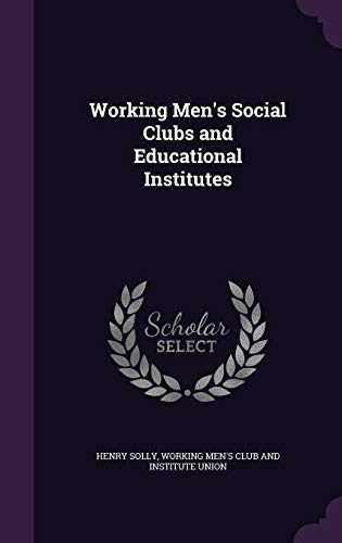 9781341983528: Working Men's Social Clubs and Educational Institutes