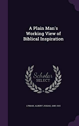 9781342039439: A Plain Man's Working View of Biblical Inspiration