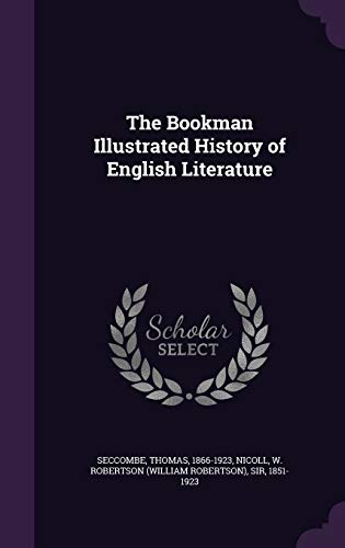 Imagen de archivo de The Bookman Illustrated History of English Literature a la venta por Majestic Books