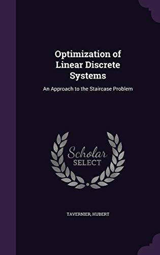 9781342049131: Optimization of Linear Discrete Systems: An Approach to the Staircase Problem