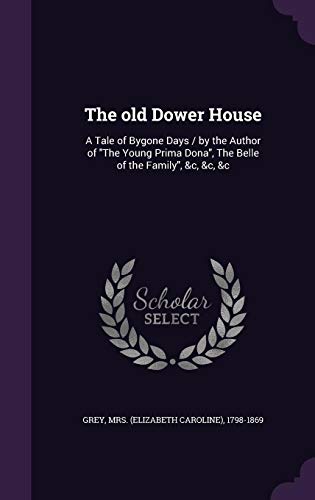 Imagen de archivo de The old Dower House a la venta por Majestic Books