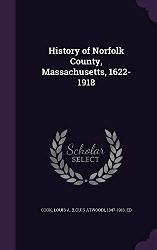 9781342058539: History of Norfolk County, Massachusetts, 1622-1918