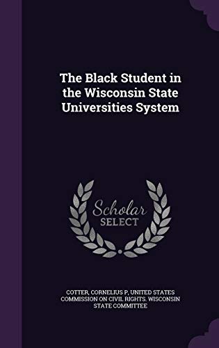 Imagen de archivo de The Black Student in the Wisconsin State Universities System a la venta por Majestic Books