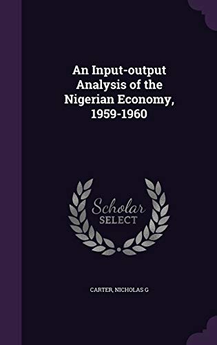 9781342070517: An Input-output Analysis of the Nigerian Economy, 1959-1960