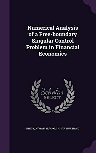 9781342088901: Numerical Analysis of a Free-boundary Singular Control Problem in Financial Economics