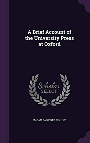 9781342105424: A Brief Account of the University Press at Oxford