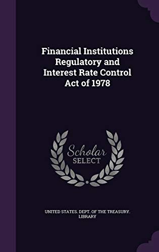 9781342122445: Financial Institutions Regulatory and Interest Rate Control Act of 1978